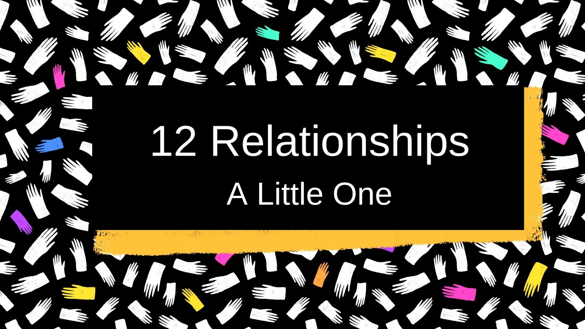 12 Relationships: A Little One